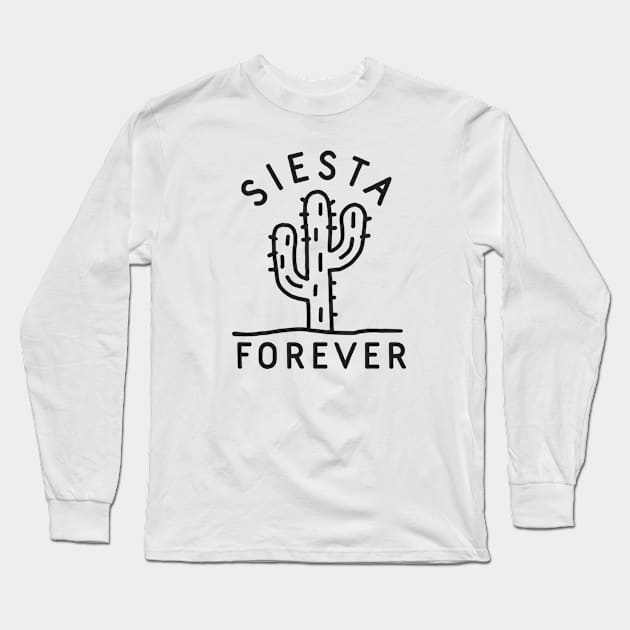 Siesta Forever Long Sleeve T-Shirt by TroubleMuffin